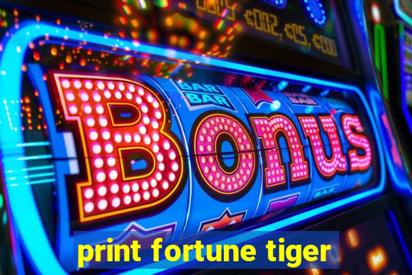 print fortune tiger